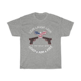 American Live Laugh Love (if that doesn't work)Load Aim Fire TShirt